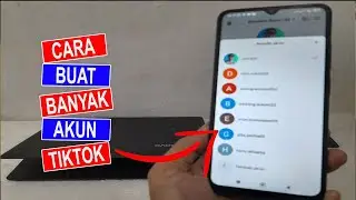 Cara Membuat Banyak Akun Tiktok Terbaru 2024 di HP untuk Pemula @KangDesob