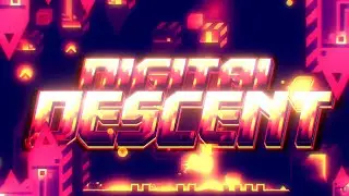 (240hz) Digital Descent by ViPriN and more [Extreme Demon - Geometry Dash]