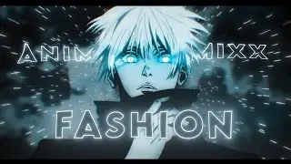 「FASHION」-  “ ANIME MIX” - Amv/Edit -   [Alight Motion]*