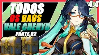 TODOS OS BAÚS VALE CHENYU 4.4 - PARTE 2 | GENSHIN IMPACT