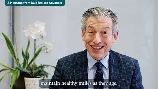 BC's Seniors Advocate Endorsement for BCDA/BCDHA's Oral Health for Seniors: Caregiver Video Series