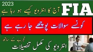 FIA today interview questions and answers|| FIA naib qasid interview experience 2023