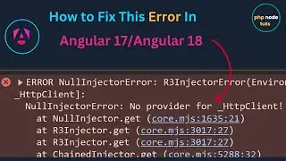 🧐NullInjectorError No provider for HttpClient Angular 17/Angular 18 | How to fix this in Angular 18