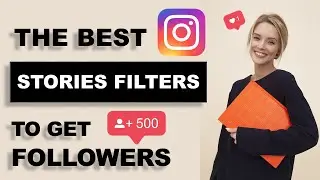 🔥How to Get Instagram FOLLOWERS by Using the Best Instagram Stories Filters| Using Only The App