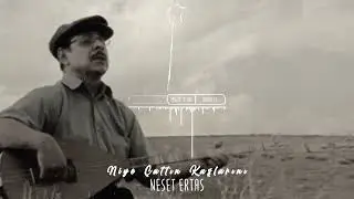 Neşet Ertaş Niye Çattın Kaşlarını