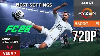 EA Sports FC 26 - Ryzen 5 5600G Vega 7 gameplay benchmark 🔥✅