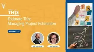 Manage This | Episode 195 | Estimate This: Managing Project Estimation