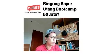 CUBITS Ep 01: Bingung Bayar Utang Bootcamp 50 Juta??