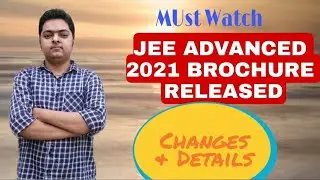 MOST IMPORTANT CHANGES IN JEE ADVANCED ELIGIBILITY CRITERIA|JA 2021 BROCHURE RELEASED|