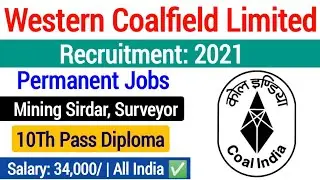WCL Recruitment 2021| wcl mining sirdar vacancy 2021| wcl surveyor mining recrcuitment 2021| wcl job