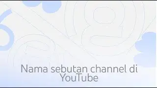 Nama Sebutan Channel (Handle) di YouTube!