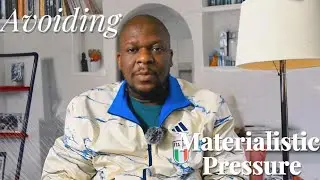 Avoiding Materialistic Pressure