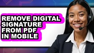 How to Remove Digital Signature From PDF in Mobile