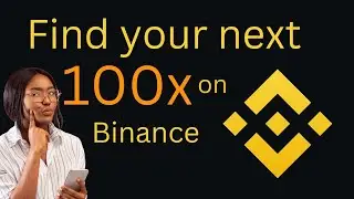 How to Find the Next 100x Project on Binance