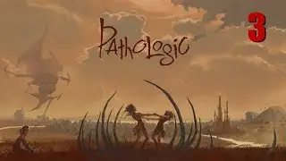 Pathologic [Ep 3] - Happy House