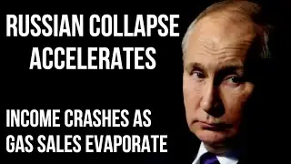 RUSSIAN Collapse Accelerates as Gas Sales Evaporate & Huge Discounts on Gas Given to China