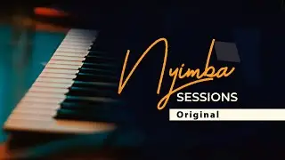 Original || Nyimba Sessions