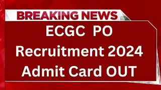 ECGC Probationary Officer PO Recruitment 2024 Download Admit Card for 40 Post