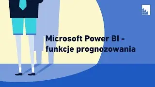 ITszorty - Microsoft Power BI - funkcje prognozowania