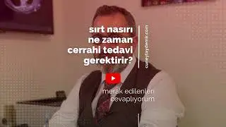 ''Sırt Nasırı'' ne zaman cerrahi tedavi gerektirir?