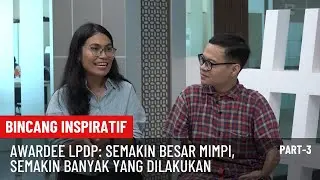 Stop Scroll Media Sosial, Bangun dan Wujudkan Mimpimu! | Bincang Inspiratif (Part 3)