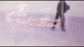 Ken Foster - A Canadian Hockey Christmas Song