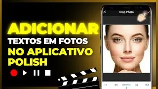 ONDE COLOCAR TEXTOS EM FOTOS NO APLICATIVO POLISH