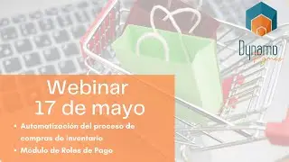 WEBINAR 17 DE MAYO -  Proceso de compras de inventario automatizado y nuevo módulo de roles de pago