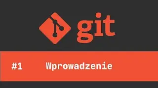 #01 Kurs Git-a - Wprowadzenie