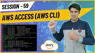 Session - 59 | AWS Access Methods | AWS CLI Vs AWS GUI | AWS Command Line Interface | Nehra Classes