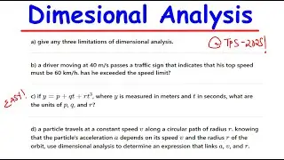 DIMENSIONAL ANALYSIS | LIMITATIONS & DERIVING RELATIONSHIPS