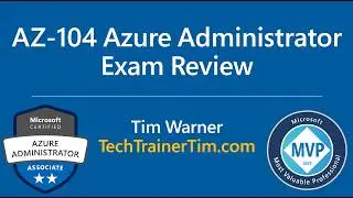 AZ-104 Azure Administrator Associate Exam Review