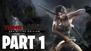 THIS GAME IS CLASSIC | Tomb Raider Definitive Edition | Part 1