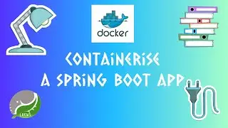 2. DOCKER : CONTAINERIZE SPRING BOOT