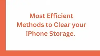 How to Clear Storage on iPhone with The Most Efficient Methods