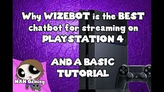 Best simple bot for Streaming on Twitch via a PS4  or xbox [Wizebot tutorial shows new followers]