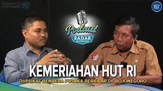 [PODCAST] KEMERIAHAN HUT RI - DUPLIKAT BENDERA PUSAKA BERKIBAR DI BOJONEGORO