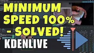 Minimum Speed is 100 Error in Kdenlive FIX