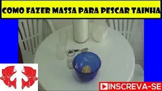 Como fazer massa para pescar tainha [Dicas e Pescas]