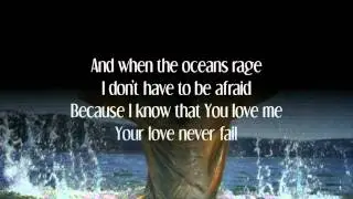 Your Love NEVER Fails - Jesus Culture (with lyrics)