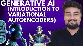 #20 Introduction to VAEs (Variational Autoencoders)
