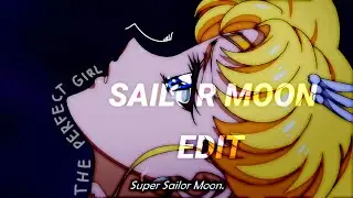 Sailor Moon Edit 🌙 / The Perfect Girl /
