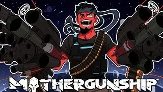 I'M GONNA NEED A BIGGER GUN! | Mothergunship (Building Custom Weapons!)