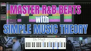 Simple Music Theory For R&B Beats | R&B Beats Made Simple Part 4