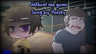 Without me//Warring: Furry Fandom//Flipaclip + Gacha life//
