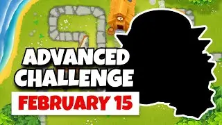 BTD6 Advanced Challenge | For Ethan Reid | February 15, 2024