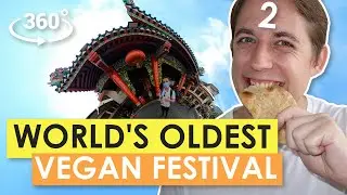 Explore The World’s Oldest Vegan Food Festival in 360° (Part 2)