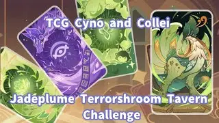 TCG Cyno/Collei and Jadeplume Terrorshroom Tavern Challenge ♥️♠️| Genius Invokation | Genshin Impact