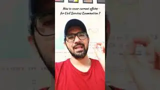 How to cover current affairs for IAS exam ? | UPSC CSE 