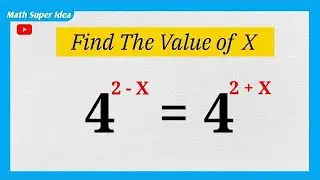 Nice Exponent Math Simplification Problem | Find the Value of X
